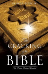 The Cracking of the Bible: The Divine Pattern Revealed