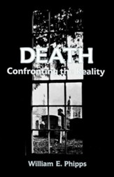 Death: Confronting the Reality