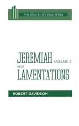 Jeremiah and Lamentations, Volume 2: Daily Study Bible [DSB] (Hardcover)