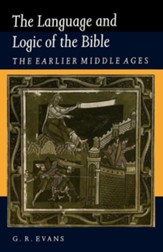The Language and Logic of the Bible: The Earlier Middle Ages