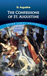 The Confessions of St. Augustine - Dover Thrift Editions