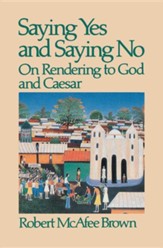 Saying Yes & Saying No: On Rendering to God &  Caesar