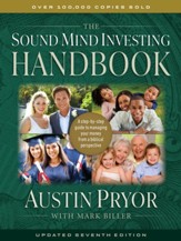 The Sound Mind Investing Handbook: A Step-By-Step Guide to Managing Your Money from a Biblical Perspective