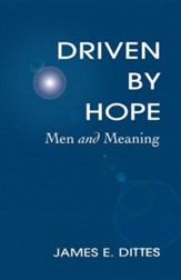 Driven by Hope: Men & Meaning