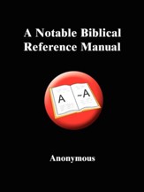 A Notable Biblical Reference Manual