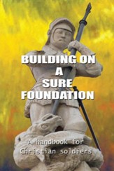Building on a Sure Foundation