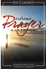 Extreme Prayer Makeover