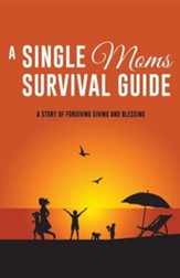 A Single Moms Survival Guide