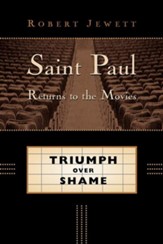 Saint Paul Returns to the Movies: Triumph Over Shame