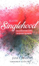 Slayin' Singlehood: Celebrating Life in Every Season