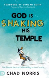 God is Shaking His Temple: Restoring the Fear of the Lord in the Church