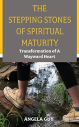 The Stepping Stones of Spiritual Maturity