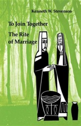 To Join Together: The Rite of Marriage