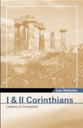 I & II Corinthians: Letters of Correction