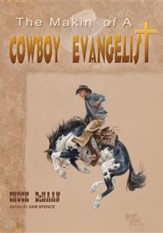 The Makin' of a Cowboy Evangelist