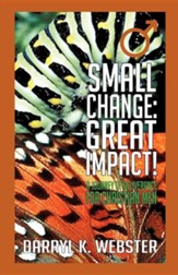 Small Change: Great Impact!