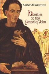 Homilies on the Gospel of John (Works of Saint Augustine)