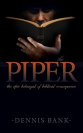 The Piper: The Epic Betrayal of Biblical Consequence