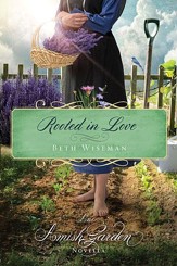 Rooted in Love: An Amish Garden Novella - eBook