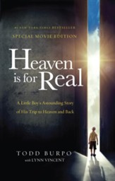 Heaven is for Real Movie Edition: A Little Boy's Astounding Story of His Trip to Heaven and Back - eBook