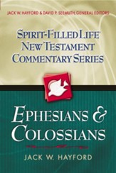 Ephesians: Spirit-Filled Life New Testament Commentary