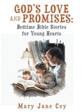 God's Love and Promises: Bedtime Bible Stories for Young Hearts