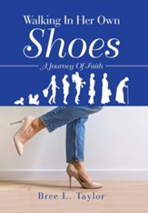 Walking In Her Own Shoes: A Journey Of Faith