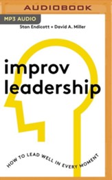 Improv Leadership: How to Lead Well in Every Moment - unabridged audiobook on MP3-CD