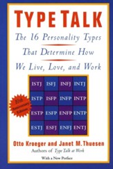 Type Talk: The 16 Personality Types That Determine How We Live, Love, and Work, Edition 0010 Anniversary