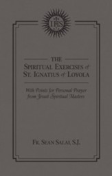 The Spiritual Exercises of St. Ignatius of Loyola: With Points for Personal Prayer from Jesuit Spiritual Masters