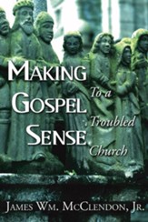 Making Gospel Sense To A Troubled Church