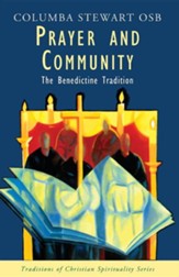 Prayer and Community: The Benedictine Tradition