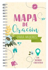Mapa de oración para mujeres: Un diario creativo (A Map of Prayer for Women: A Daily Creative Idea)