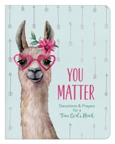 You Matter: Devotions & Prayers for a Teen Girl's Heart