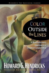 Color Outside the Lines: A Revolutinary Approach to Creative Leadership