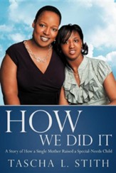 How We Did It: A Story of How a Single Mother Raised a Special-Needs Child