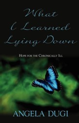 What I Learned Lying Down