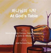 At God's Table 6616;-208;-784;3032; 1885;5441;: Bilingual Picture Book (Korean-English)