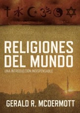 Religiones del Mundo: Una Introducción Indispensable  (World Religions: An Indispensable Introduction)