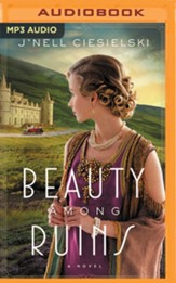 Beauty Among Ruins Unabridged Audiobook on MP3-CD