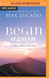 Begin Again: Your Hope and Renewal Start Today Unabridged Audiobook on MP3-CD