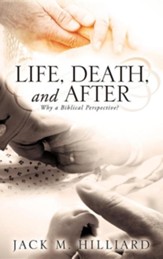 Life, Death, and After