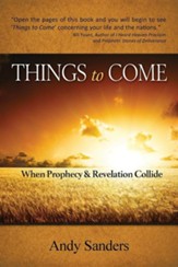 Things to Come: When Prophecy and Revelation Collide