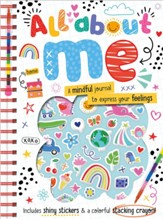 All About Me: A Mindful Journal to Express Your Feelings