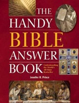 The Handy Bible Answer Book: Understanding the World's All-Time Bestseller