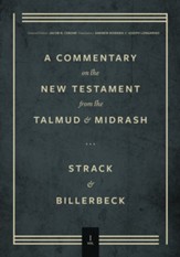 Commentary on the New Testament from the Talmud and Midrash, Volume 1