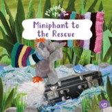 Miniphant to the Rescue: Miniphant and Me