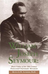 William Joseph Seymour: 1870-1922