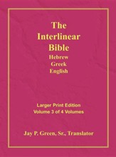 Interlinear Hebrew-Greek-English Bible  Large Print Volume 3