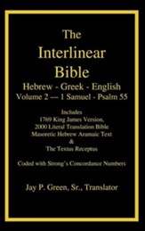 The Interlinear Bible: Hebrew - Greek - English, Vol 2 - 1 Samuel-Psalm 55